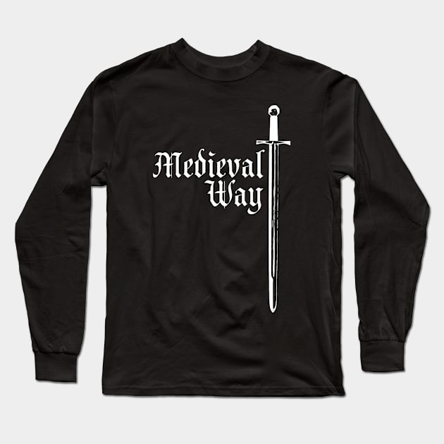 Medieval Way (sword) 2 White Long Sleeve T-Shirt by TOV.Creation